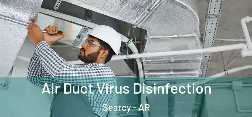  Air Duct Virus Disinfection Searcy - AR