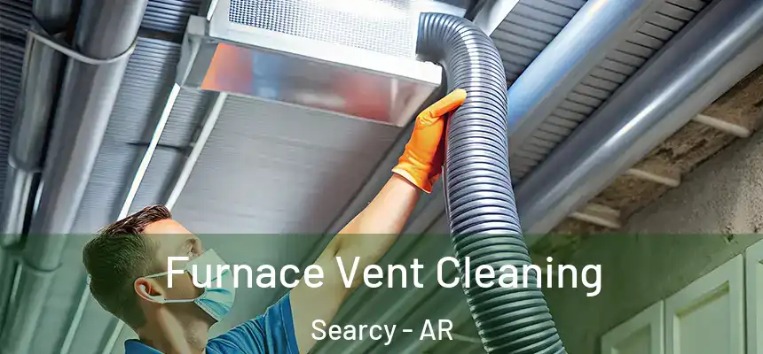  Furnace Vent Cleaning Searcy - AR